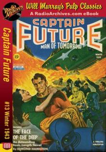 Captain Future 13 - The Face of the Deep (Winter 1943) Read online