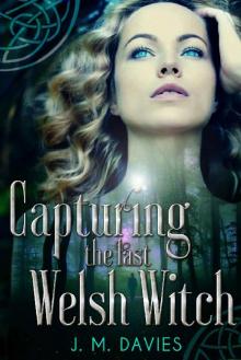 Capturing the Last Welsh Witch Read online