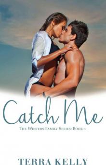 Catch Me (The Winters Family Series: Book 1) Read online