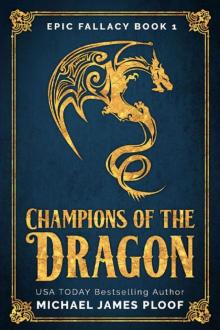 Champions of the Dragon: (Humorous Fantasy) (Epic Fallacy Book 1) Read online