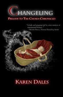 Changeling: Prelude to the Chosen Chronicles Read online