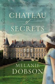 Chateau of Secrets: A Novel Read online