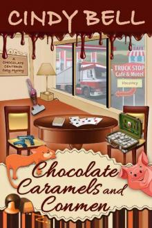 Chocolate Caramels and Conmen (A Chocolate Centered Cozy Mystery Series Book 12)