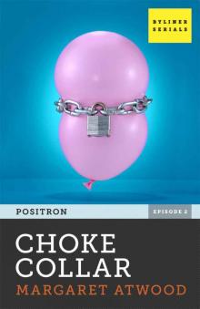 Choke Collar: Positron, Episode Two