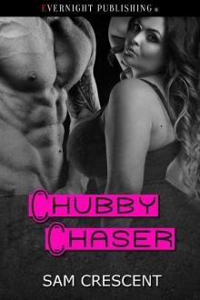 Chubby Chaser Read online
