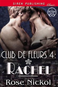 Club de Fleurs 4: Rachel [Club de Fleurs 4] (Siren Publishing Classic) Read online