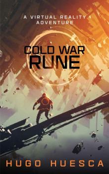 Cold War Rune: A Virtual Reality novel (Rune Universe Book 2) Read online