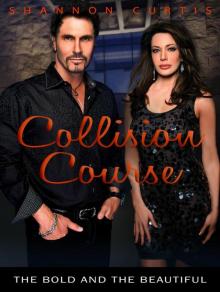 Collision Course: The Bold and the Beautiful Read online