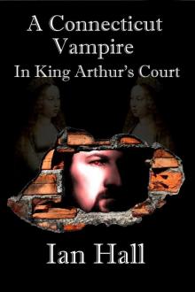 Connecticut Vampire in King Arthur's Court Read online
