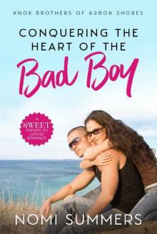 Conquering the Heart of the Bad Boy Read online