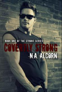 Covertly Strong (The Strong Series Book 1) Read online