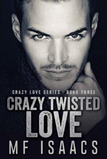 Crazy Twisted Love (Crazy Love Series Book 3) Read online