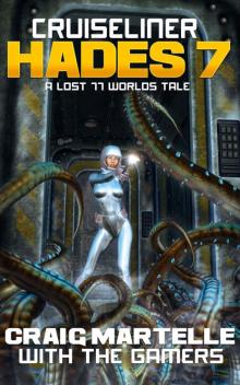 Cruiseliner Hades 7: A Lost 77 Worlds Tale Read online