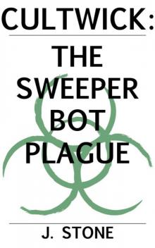 Cultwick: The Sweeper Bot Plague