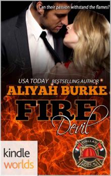 Dallas Fire & Rescue: Fire Devil (Kindle Worlds Novella) Read online