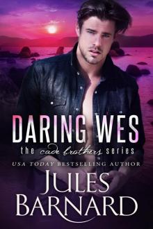 Daring Wes: Cade Brothers Series Read online
