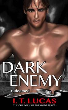 Dark Enemy Redeemed (The Children Of The Gods Paranormal Romance Series Book 6) Read online