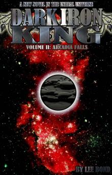 Dark Iron King II: Arcadia Falls (Unreal Universe Book 5) Read online