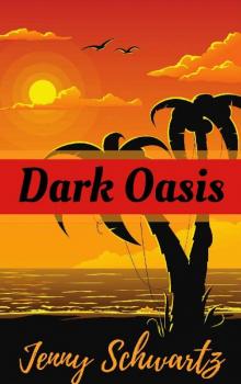Dark Oasis Read online