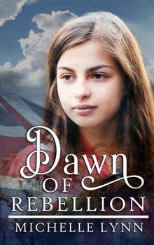 Dawn of Rebellion (Dawn of Rebellion Series Book 1) Read online