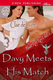 de Lune, Clair - Davy Meets His Match [The Blood Red Rose Club 4] (Siren Publishing Allure) Read online