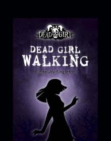 Dead Girl Walking Read online