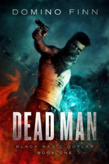 Dead Man (Black Magic Outlaw Book 1) Read online