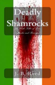 Deadly Shamrocks: An Irish Tale of Love, Murder and Revenge Read online