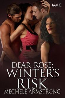 Dear Rose 3: Winter's Risk Read online