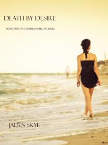 Death by Desire (Book #4 in the Caribbean Murder series) Read online