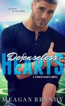 Defenseless Hearts (A Tender Hearts Novel Book 2)