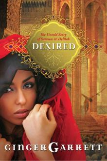 Desired: The Untold Story of Samson and Delilah (Lost Loves of the Bible) Read online