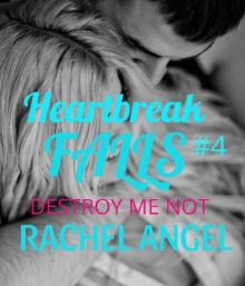 Destroy Me Not: A RH Dark High School Bully Romance (Heartbreak Falls Book 4) Read online