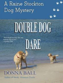 Double Dog Dare (The Raine Stockton Dog Mystery Series)