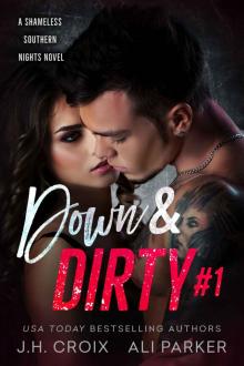 Down and Dirty_A Bad Boy Romantic Suspense_Shameless Southern Nights Read online