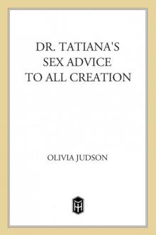 Dr. Tatiana's Sex Advice to All Creation