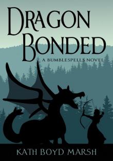 Dragon Bonded: A Bumblespells Novel Read online