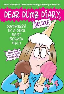 Dumbness is a Dish Best Served Cold (Dear Dumb Diary: Deluxe) Read online