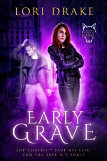 Early Grave: Grant Wolves Book 1 Read online