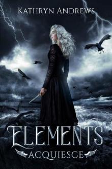 ELEMENTS: Acquiesce Read online