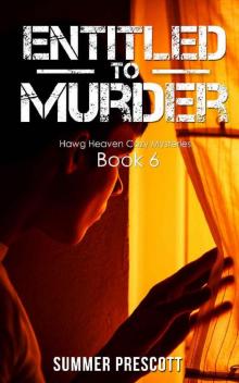 Entitled to Murder (Hawg Heaven Cozy Mysteries Book 6) Read online