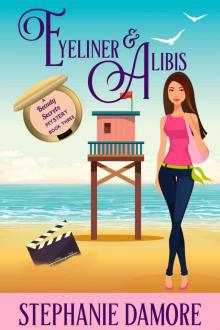Eyeliner & Alibis: A romantic, cozy mystery: Beauty Secrets Mystery Book 3 Read online