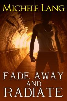 Fade Away and Radiate Read online