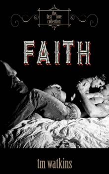 Faith (The Fast Love Collection Book 1) Read online