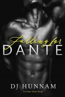 Falling for Dante (A Clean Slate Novel Book 2) Read online