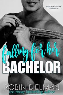 Falling for Her Bachelor (Bachelor Auction Returns Book 2) Read online