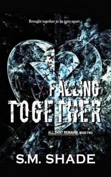 Falling Together (All That Remains #2) Read online
