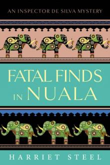 Fatal Finds in Nuala (The Inspector de Silva Mysteries Book 4) Read online