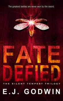 Fate Defied: The Silent Tempest, Book 3 Read online