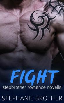 Fight: A Stepbrother Romance Novella Read online
